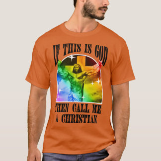 Camiseta Si Esto Es Dios, Entonces Llámame Gay Cristiano Gr