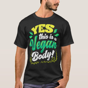 Camiseta Sí, esto es Vegan Body Veggie Vegetarian