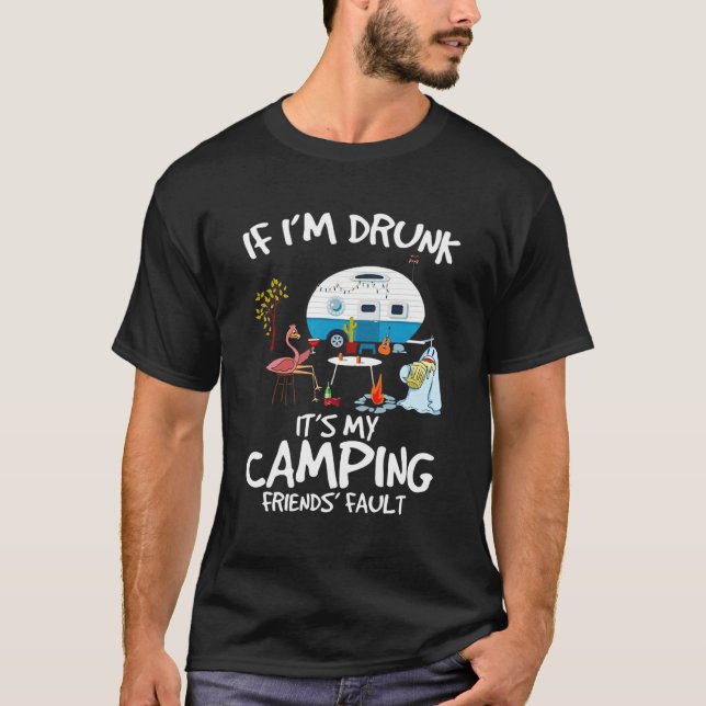 Camiseta Si Estoy Borracho Es Culpa De Mis Amigos De Camg (Anverso)