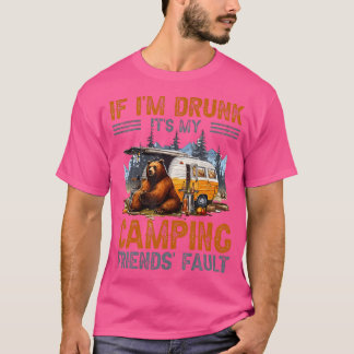 Camiseta Si Estoy Borracho Es Culpa De Mis Amigos De Campin