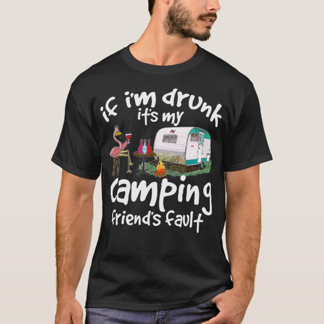 Camiseta Si Estoy Borracho Son Mis Amigos De Camping Culpa  (Anverso)