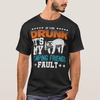 Camiseta Si Estoy Borracho Son Mis Amigos De Camping Culpa 