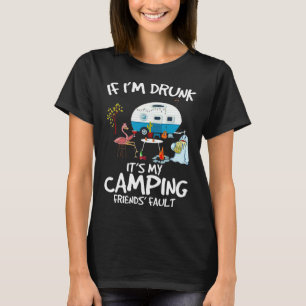 Camiseta Si estoy borracho, son mis amigos de camping los q