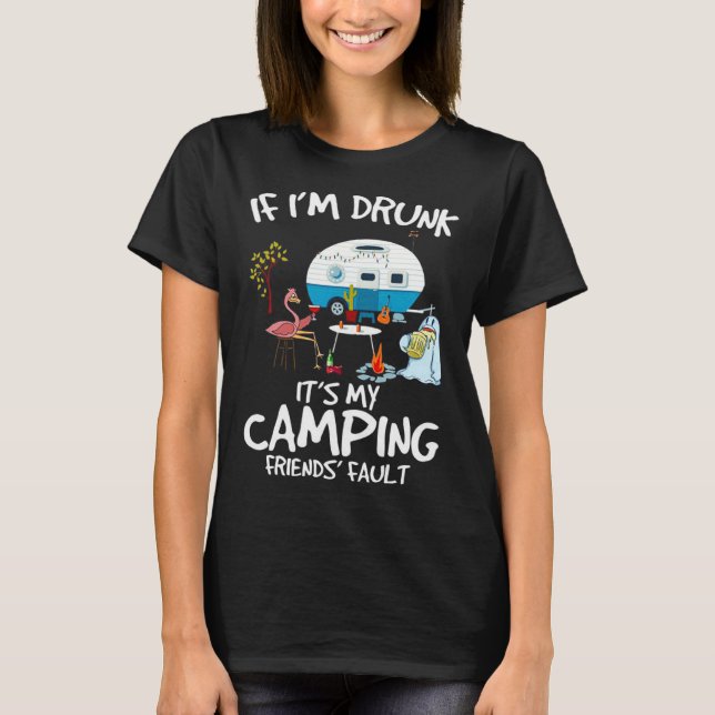Camiseta Si estoy borracho, son mis amigos de camping los q (Anverso)