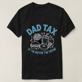 Camiseta Si Estoy Comprando Estoy Probando | Impuesto de Pa