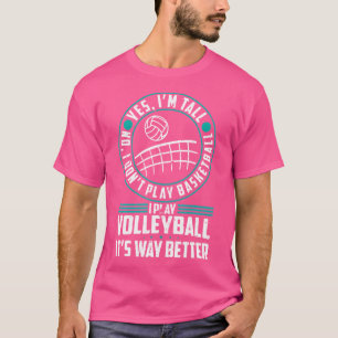 Camiseta Sí, Estoy Contento De Que No Juego Al Voleibol De