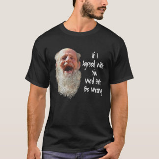 CAMISETA SI ESTOY DE ACUERDO CON USTEDES, AMBOS ESTARÍAMOS 
