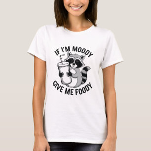Camiseta Si estoy de mal humor dame comida mapache divertid