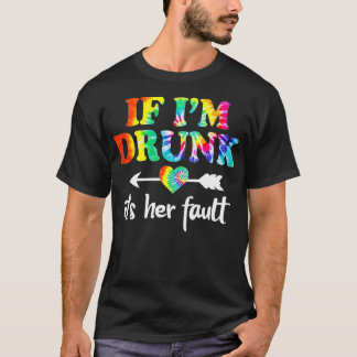 Camiseta Si estoy ebrio, es su culpa que las parejas de tin
