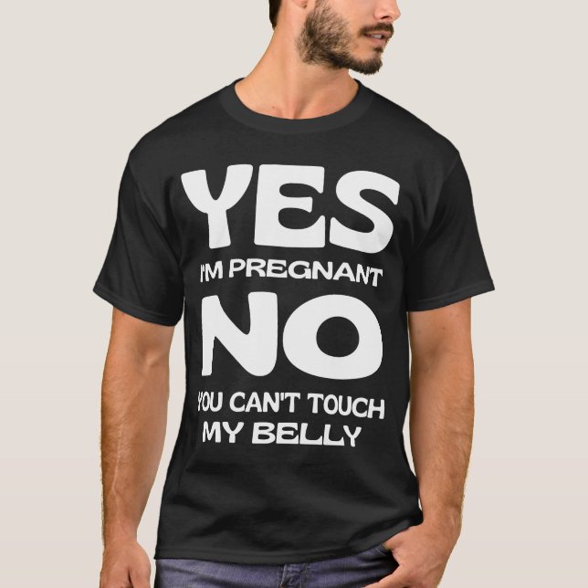 Camiseta Sí, estoy embarazada, no toques a mi Belly (Anverso)