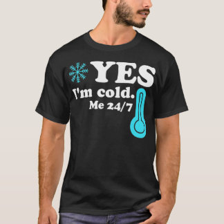 Camiseta Sí, estoy Frío 24 7 Cita Graciosa Sarcástica - 1