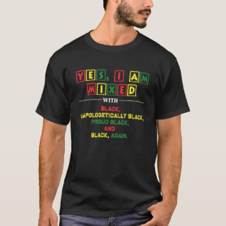 Camiseta Sí, Estoy Mezclado Con Black Orgulloso Black Histo