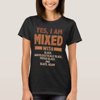 Camiseta Sí, estoy mezclado con el Mes de la Historia Negra