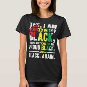 Camiseta Sí. Estoy Mezclado Con Negro.Negro.Historia.Mes