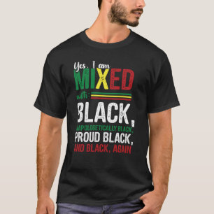 Camiseta Sí, estoy mezclado con un negro H sin remordimient