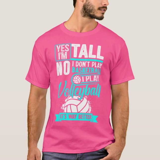 Camiseta Sí, Estoy Seguro De Que Juego Mejor Al Voleibol. (Anverso)