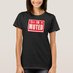 Camiseta Sí, Estoy Silenciado En El Trabajo De Aprendizaje 