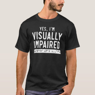Camiseta Sí, estoy visualmente alterado para tomar concienc