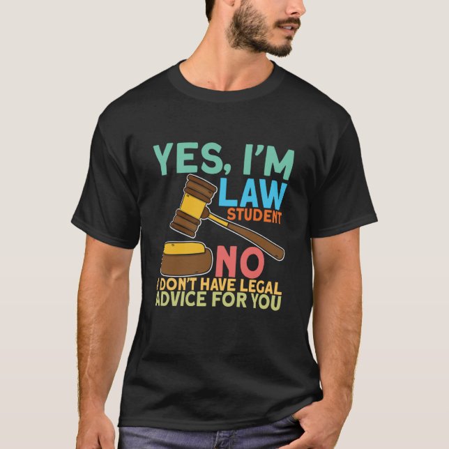 Camiseta Sí, estudiante de Derecho para aspirantes a abogad (Anverso)