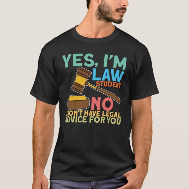 Camiseta Sí, estudiante de Derecho para aspirantes a abogad (Anverso)