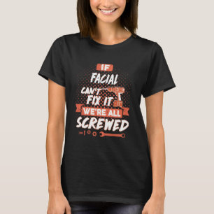 Camiseta Si Facial no puede arreglarlo, todos estamos jodid