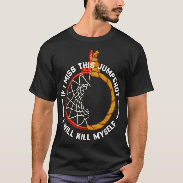 Camiseta Si fallo este tiro me mato (Anverso)
