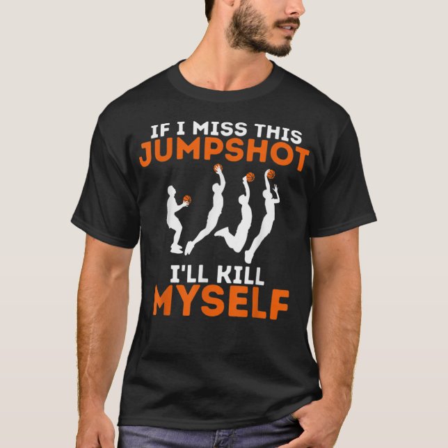 Camiseta Si fallo este tiro me mato (Anverso)