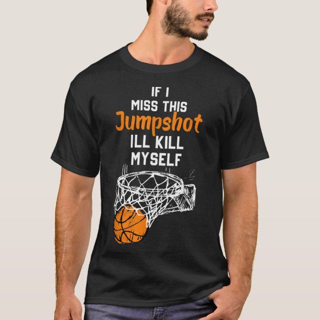 Camiseta Si fallo este tiro me mato (Anverso)