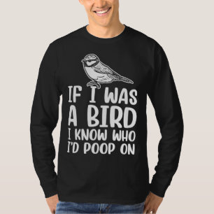 Camiseta Si fuera un pájaro sé a quién le haría caca 1