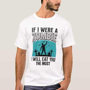 Camiseta Si Fuera Un Zombie Divertido Zombie Comerte A Ti M