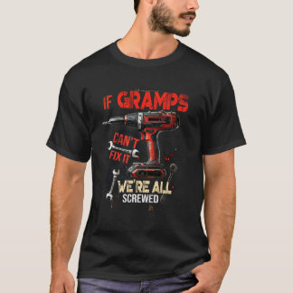 Camiseta Si Gramps No Puede Arreglarlo Estamos Todos Fritos