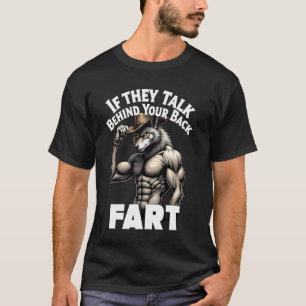 Camiseta Si hablan a tus espaldas Meme de la flatulencia, V