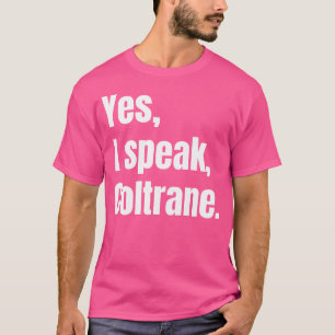 Camiseta Sí Hablo Coltrane - Amante de la música jazz