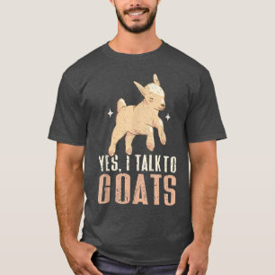 Camiseta Sí, Hablo Con Cabras De La Granja Local Lover Grac