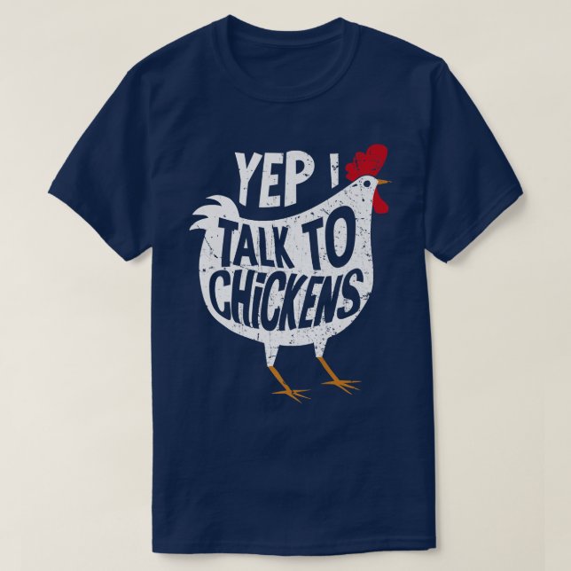 Camiseta Sí, hablo con las gallinas agricultoras de pollo (Diseño del anverso)