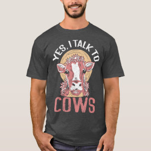 Camiseta Sí, Hablo Con Las Vacas De La Granja Local Lover F