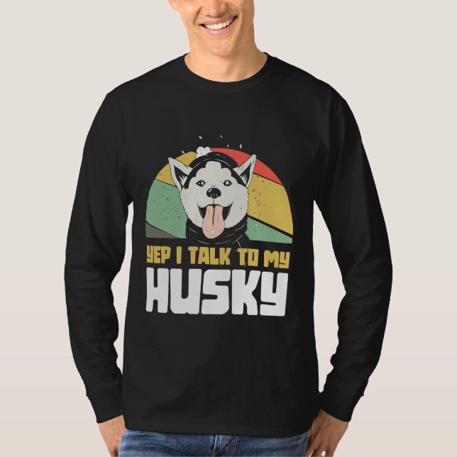 Camiseta Sí, Hablo Con Mi Husky Huskybaby (Anverso)