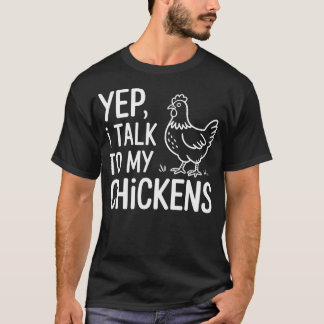 Camiseta Sí, hablo con mis gallinas. Divertido diseño para