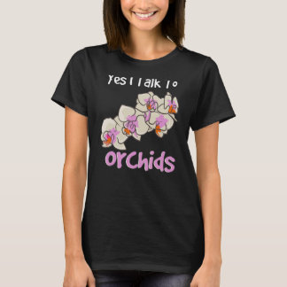 Camiseta Sí, Hablo Con Orquídeas Floristas Orquídeas Whispe