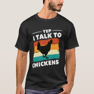 Camiseta Sí, Hablo Con Pollos.