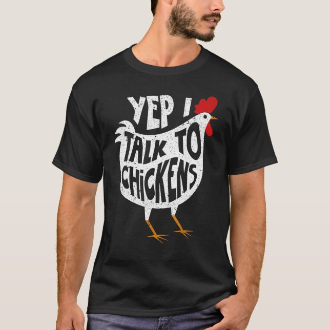 Camiseta Sí, Hablo Con Pollos Cuidados. (Anverso)