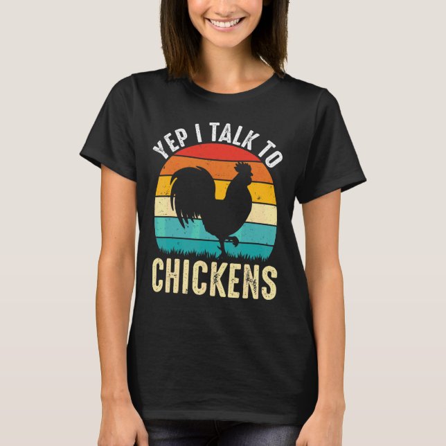 Camiseta Sí, Hablo Con Pollos Cuidados De Pollo (Anverso)