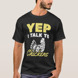 Camiseta Sí, hablo con pollos Granjero de pollos Avicultura
