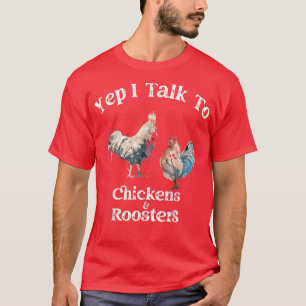 Camiseta Sí, Hablo Con Pollos Y Roosters Funny Rooster