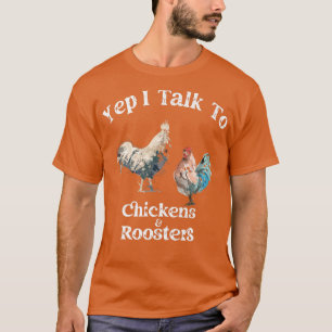 Camiseta Sí, Hablo Con Pollos Y Roosters Funny Rooster