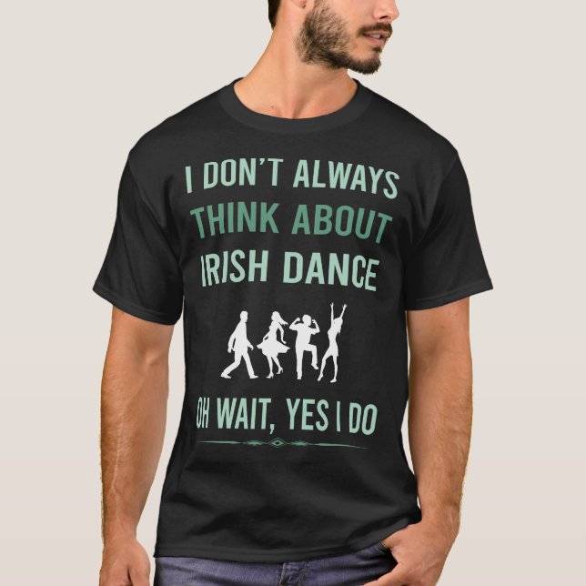Camiseta Sí, hago baile irlandés Bailarín (Anverso)