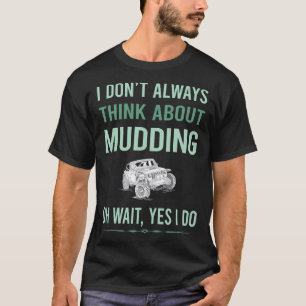 Camiseta Sí, hago mudding Mud Bogging