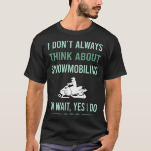 Camiseta Sí, Hago Snowmobling Snowmobile