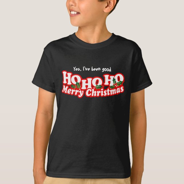 Camiseta Sí, he sido buena ho ho ho ho se ríe navidad (Anverso)