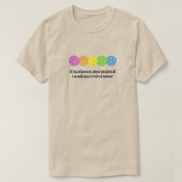 Camiseta Si Hubiera Sabido De Pickleball